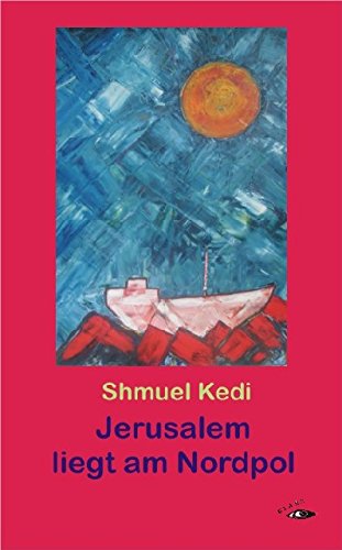 Jerusalem liegt am Nordpol Contemporary literature