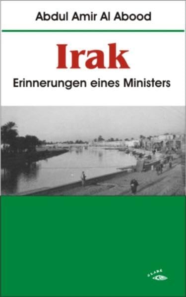 Irak - Erinnerungen eines Ministers (Der andere Orient) Politics & History