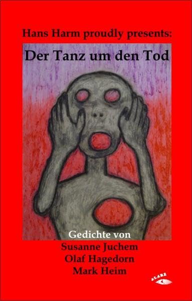 Hans Harm proudly presents: Der Tanz um den Tod Poetry
