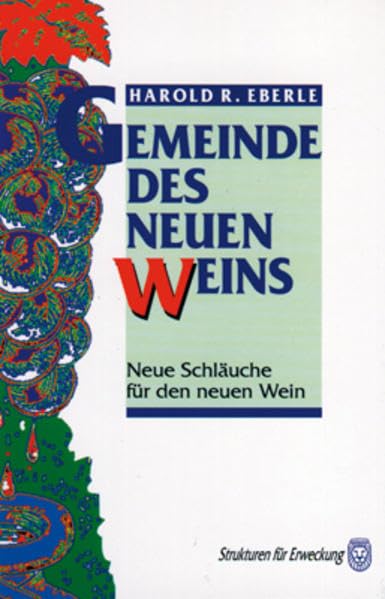 Gemeinde des neuen Weins: Neue Schläuche für den neuen Wein Religion & Esotericism