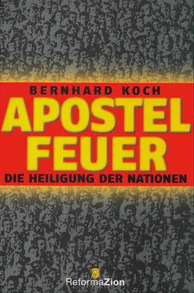 Apostelfeuer: Die Heiligung der Nationen Religion & Esotericism