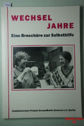 Wechseljahre. Eine Broschüre zur Selbsthilfe Medicine