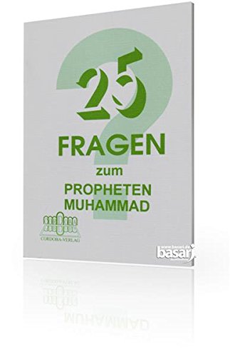 25 Fragen zum Propheten Muhammad Religion & Esotericism