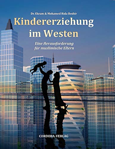 Kindererziehung im Westen - Eine Herausforderung für muslimische Eltern Contemporary literature