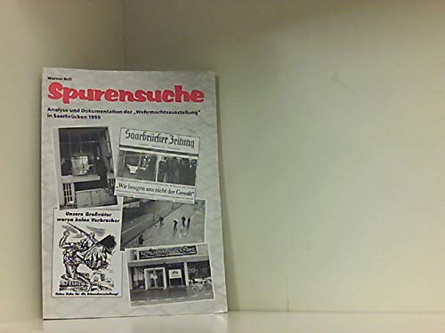 Spurensuche. Analyse und Dokumentation der "Wehrmachtsausstellung" in Saarbrücken 1999 Books