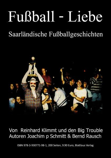 Fußball - Liebe: Saarländische Fußballgeschichten Essays & Short Stories