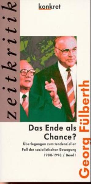 Das Ende als Chance? Überlegungen zum tendenziellen Fall der sozialistischen Bewegung 1988-1998 Law
