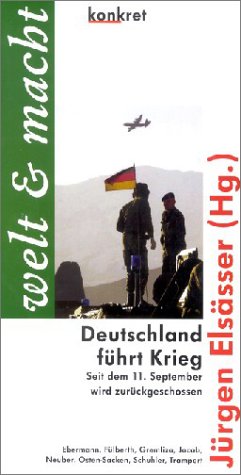 Deutschland führt Krieg. Seit dem 11. September wird zurückgeschossen Politics & History