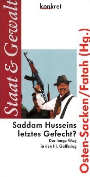Saddam Husseins letztes Gefecht? Der lange Weg in den III. Golfkrieg. Law