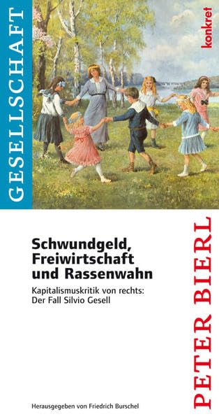 Schwundgeld, Freiwirtschaft und Rassenwahn Business, Finance & Career