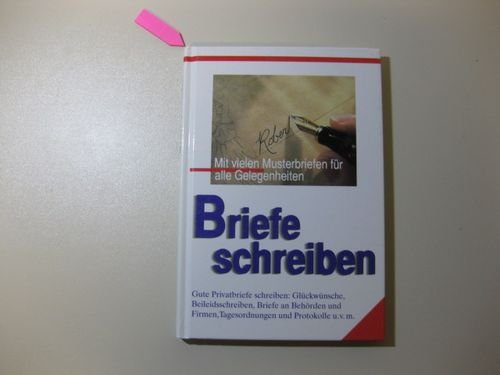 Briefe schreiben. Mit vielen Musterbriefen für alle Gelegenheiten Essays & Short Stories