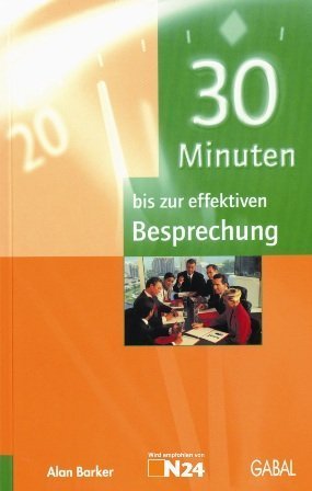 30 Minuten bis zur effektiven Besprechung Business, Finance & Career