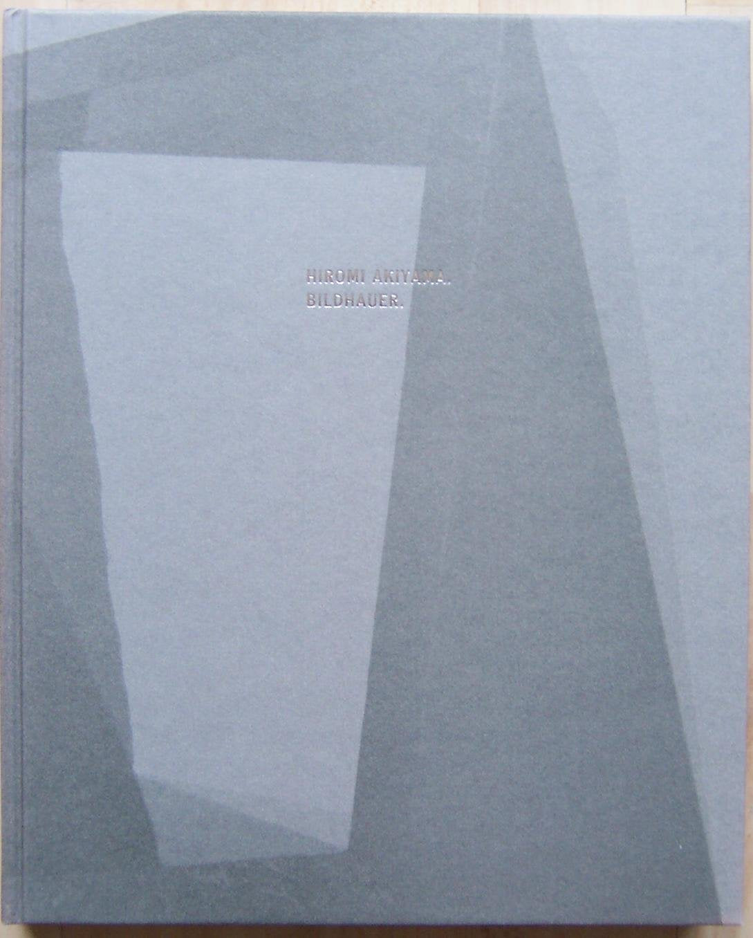 Hiromi Akiyama, Bildhauer (Livre en allemand) book