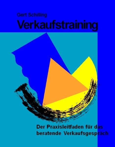 Verkaufstraining: Der Praxisleitfaden für das beratende Verkaufsgespräch book