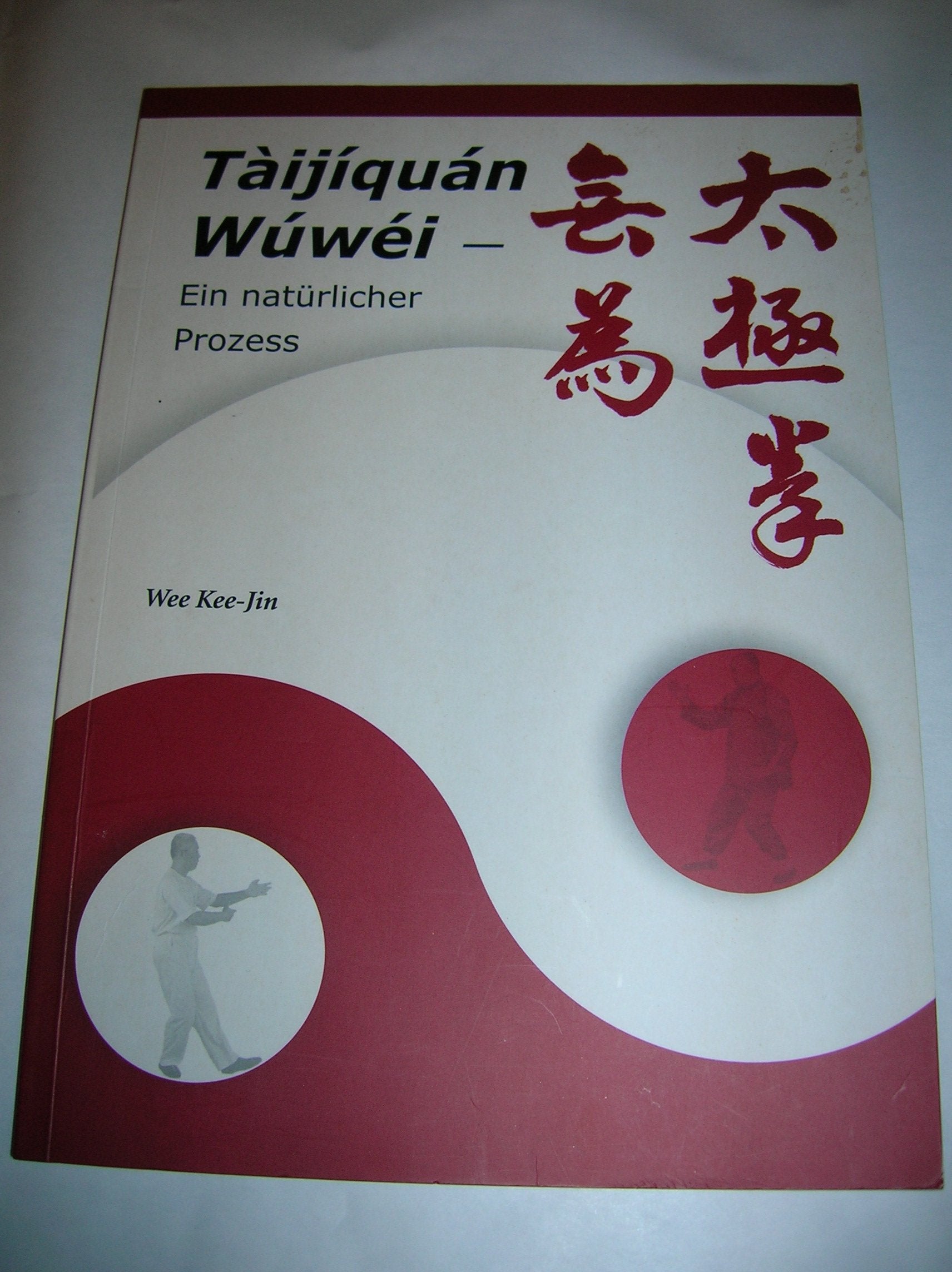 Tàijíquán Wúwéi - Ein natürlicher Prozess Books