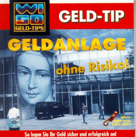 WISO Geld Tip. Geldanlage ohne Risiko. CD- ROM für Windows 3.x/95. So legen Sie Ihr Geld sicher und erfolgreich an Music