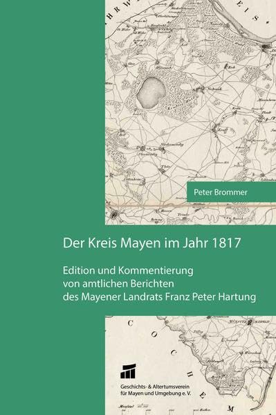 Der Kreis Mayen im Jahr 1817: Edition und Kommentierung von amtlichen Berichten des Mayener Landrats Franz Peter Hartung Books
