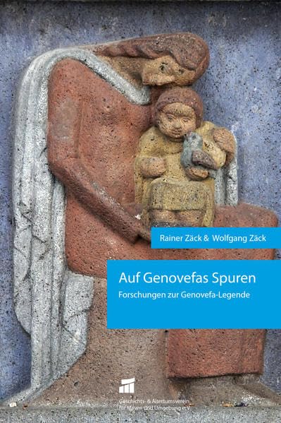 Auf Genovefas Spuren: Forschungen zur Genovefa-Legende Politics & History