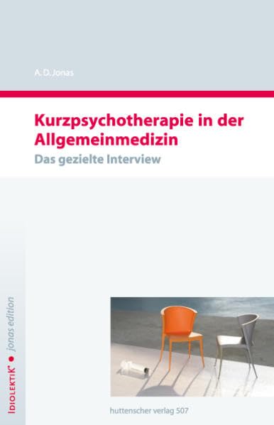 Kurzpsychotherapie in der Allgemeinmedizin: Das gezielte Interview Medicine