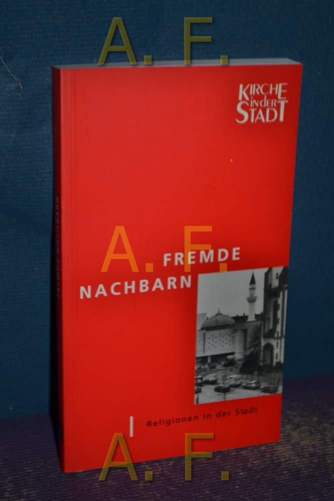 Fremde Nachbarn - Religionen in der Stadt Books