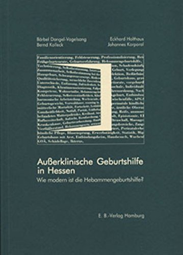 Ausserklinische Geburtshilfe in Hessen: Wie modern ist die Hebammen-Geburtshilfe? Medicine