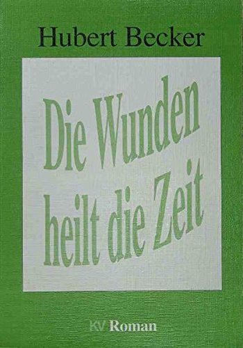 Die Wunden heilt die Zeit Books