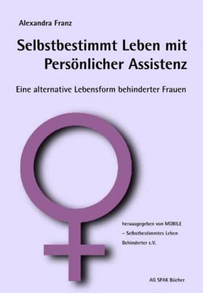 Selbstbestimmt Leben mit Persönlicher Assistenz Social Sciences
