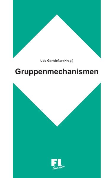 Gruppenmechanismen: Entwicklung und Gruppenzusammenhalt (Studienhandbuch Biologie: Zoologie) Natural Sciences