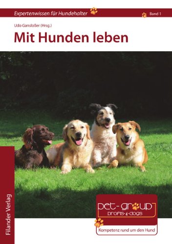 Mit Hunden leben: Expertenwissen für Hundehalter, Band 1 Pets