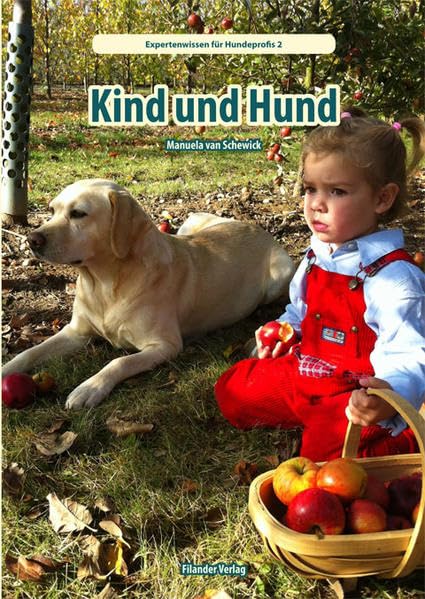 Kind und Hund (Expertenwissen für Hundeprofis) Pets