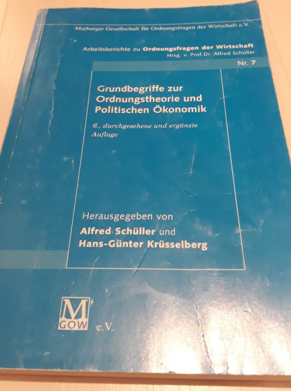 Grundbegriffe zur Ordnungstheorie und Politischen Ökonomik (Arbeitsberichte) Memories