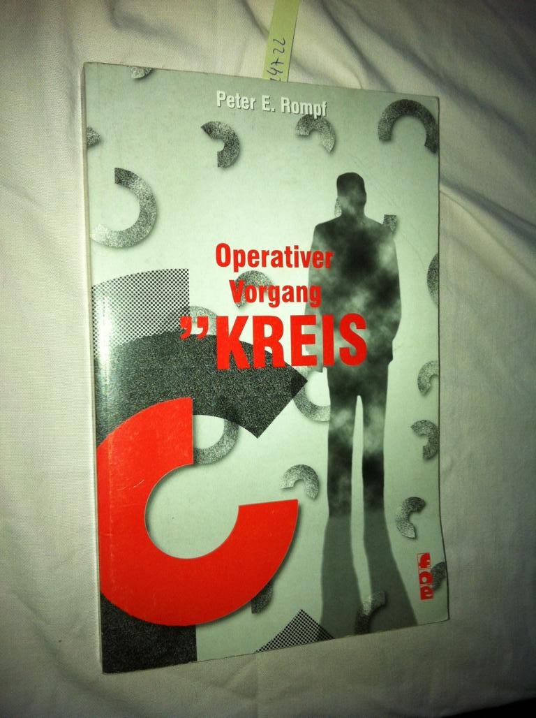 Operativer Vorgang "Kreis" - eine chronique ordinaire Business & Technology