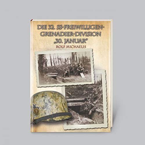 Kampf und Untergang der 32. SS-Freiwilligen-Grenadier-Division "30. Januar" book