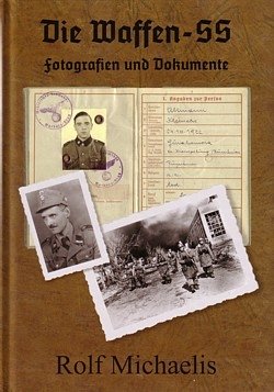Die Waffen-SS: Fotografien und Dokumente Politics & History