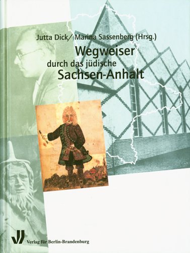Wegweiser durch das jüdische Sachsen-Anhalt Politics & History
