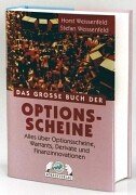 Das Grosse Buch der Optionsscheine: Alles über Optionsscheine, Warrants, Derivate und Finanzinnovationen: Alles über Optionen, Warrants, Finanzinnovationen Law