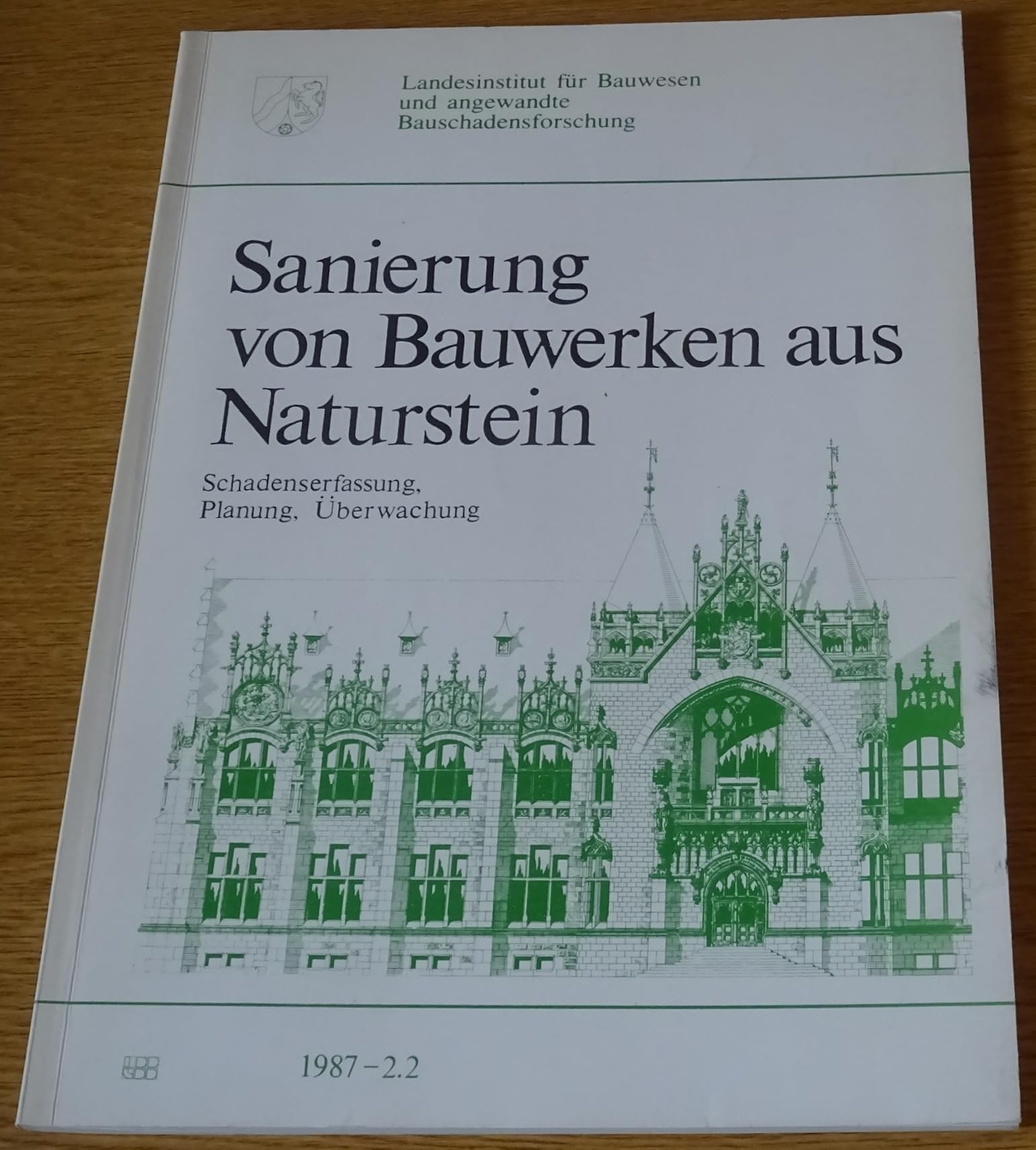 Sanierung von Bauwerken aus Naturstein: Schadenserfassung Planung Überwachung Business & Technology