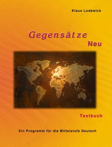 Gegensätze Neu. Ein Programm für die Mittelstufe Deutsch als Fremdsprache. Textbuch. Books