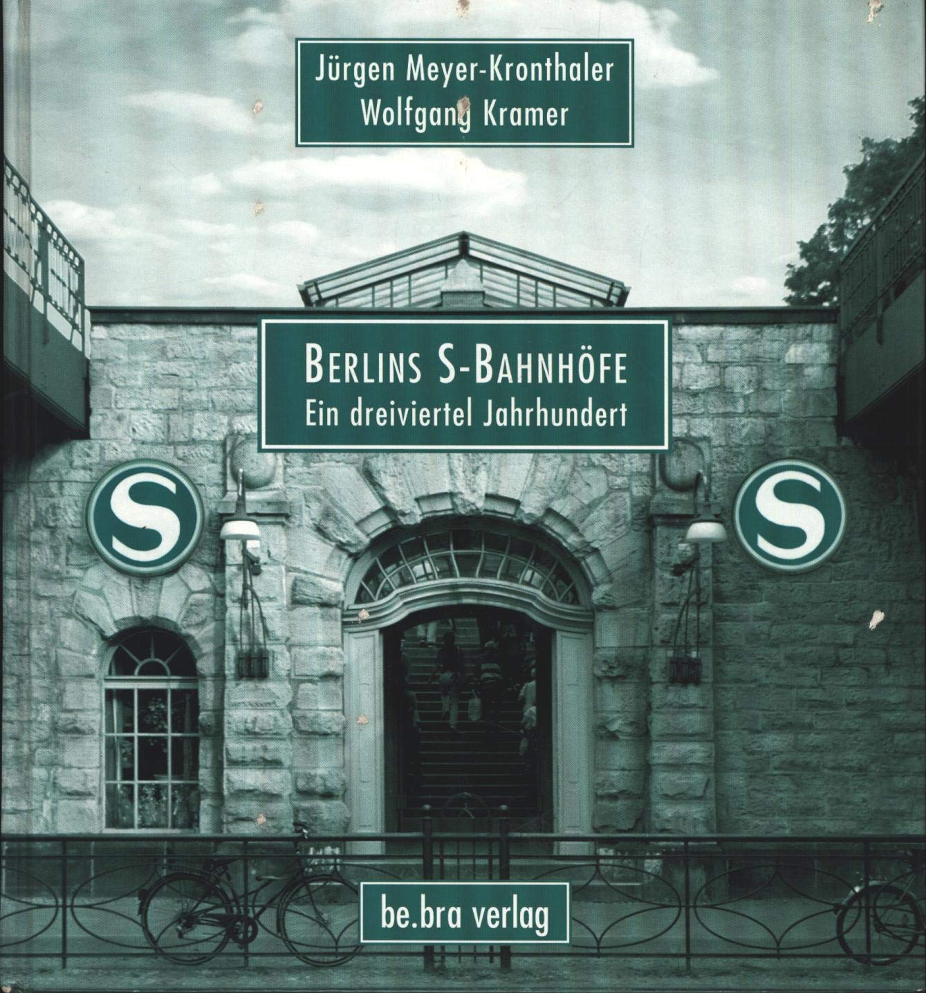 Berlins S-Bahnhöfe: Ein Dreiviertel Jahrhundert Business, Finance & Career