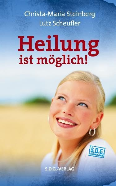 Heilung ist möglich: S.D.G.-Handreichung Medicine