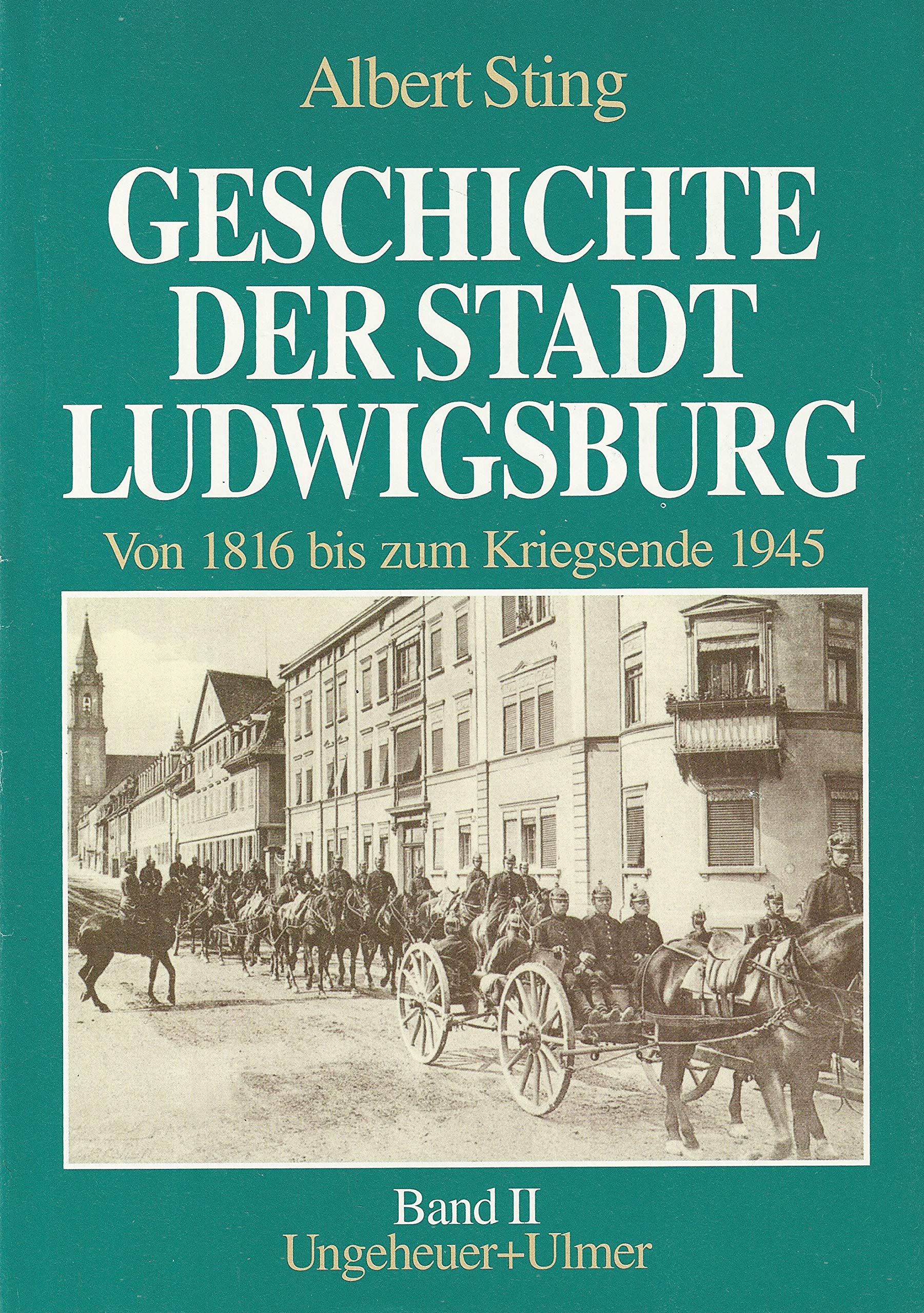 Geschichte der Stadt Ludwigsburg, Band 2 Politics & History