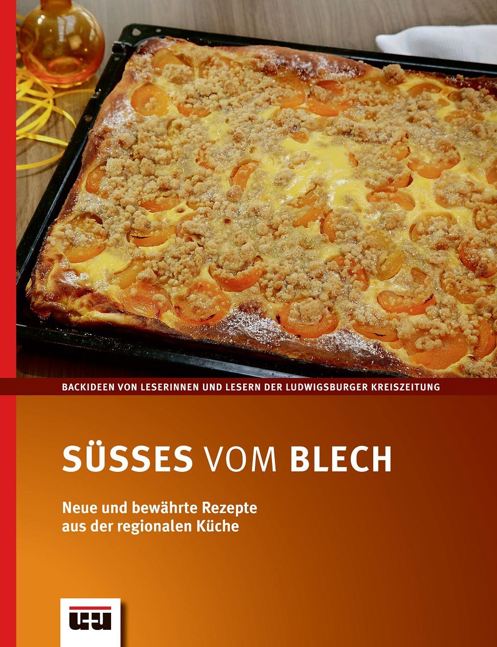 Süßes vom Blech: Neue und bewährte Rezepte aus der regionalen Küche Leisure, Home & Garden