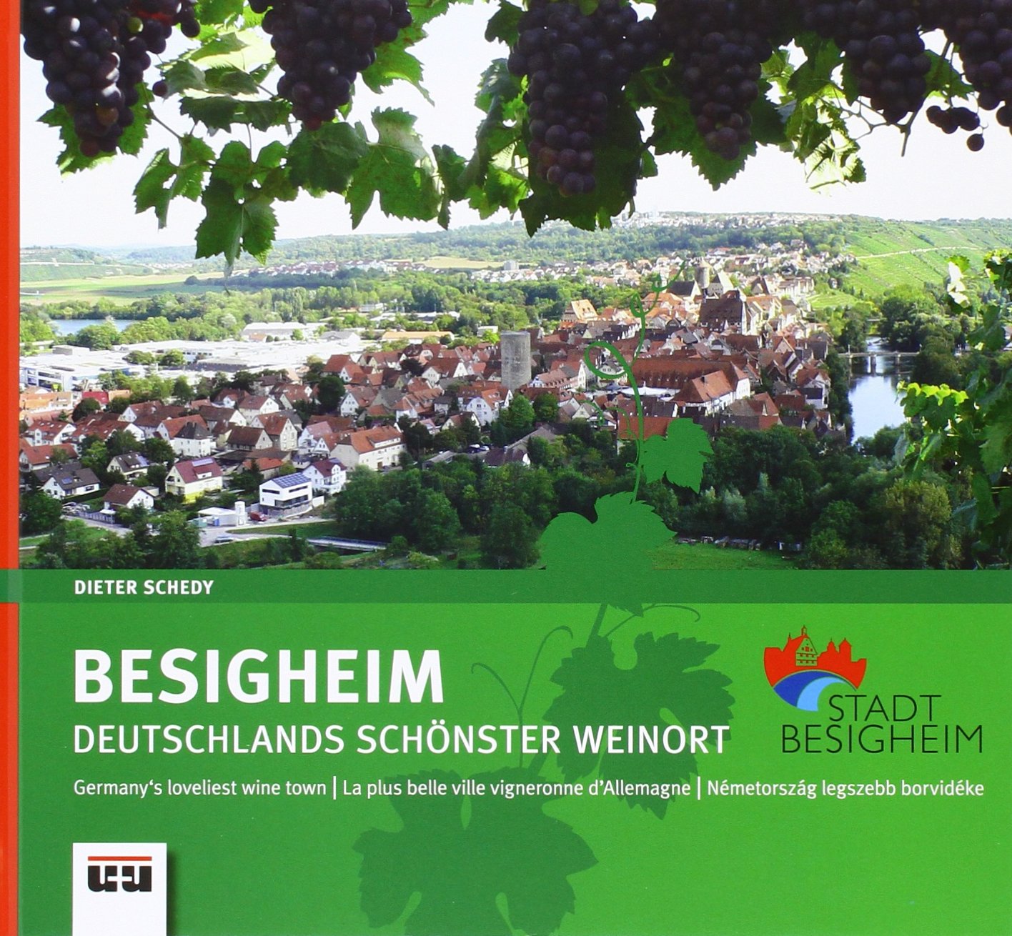 Besigheim: Deutschlands schönster Weinort Leisure, Home & Garden