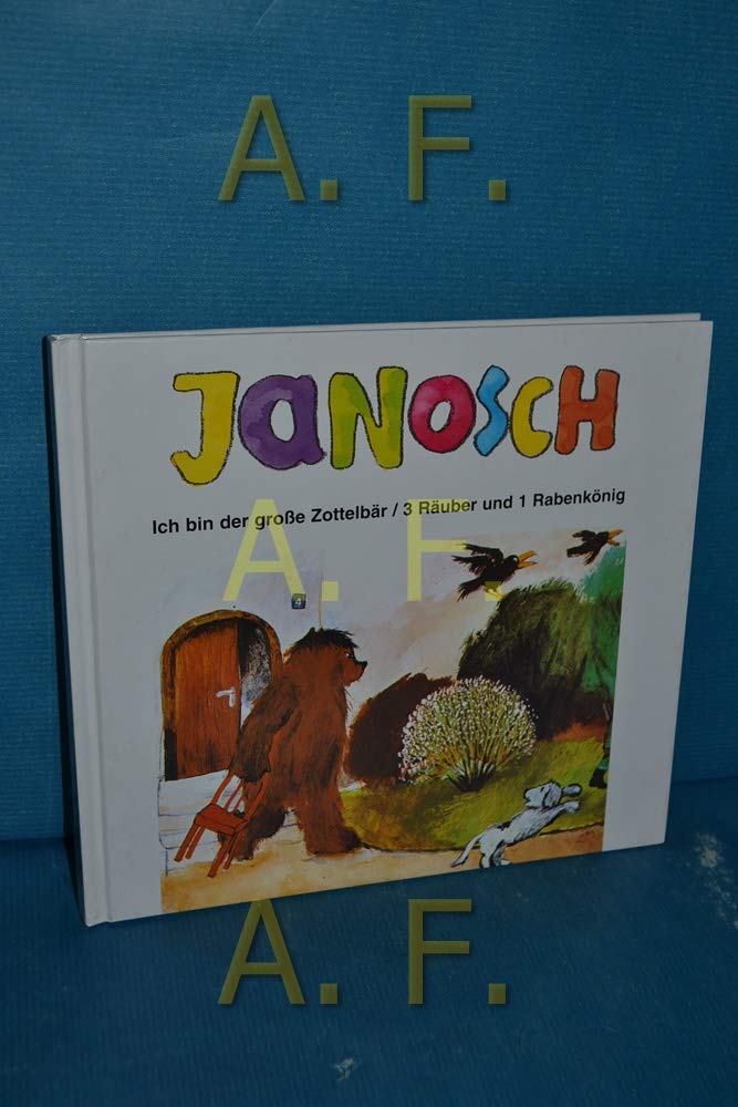 Ich bin der große Zottelbär / Drei Räuber und ein Rabenkönig. Eine Räubergeschichte. 2 Geschichten in einem Band book