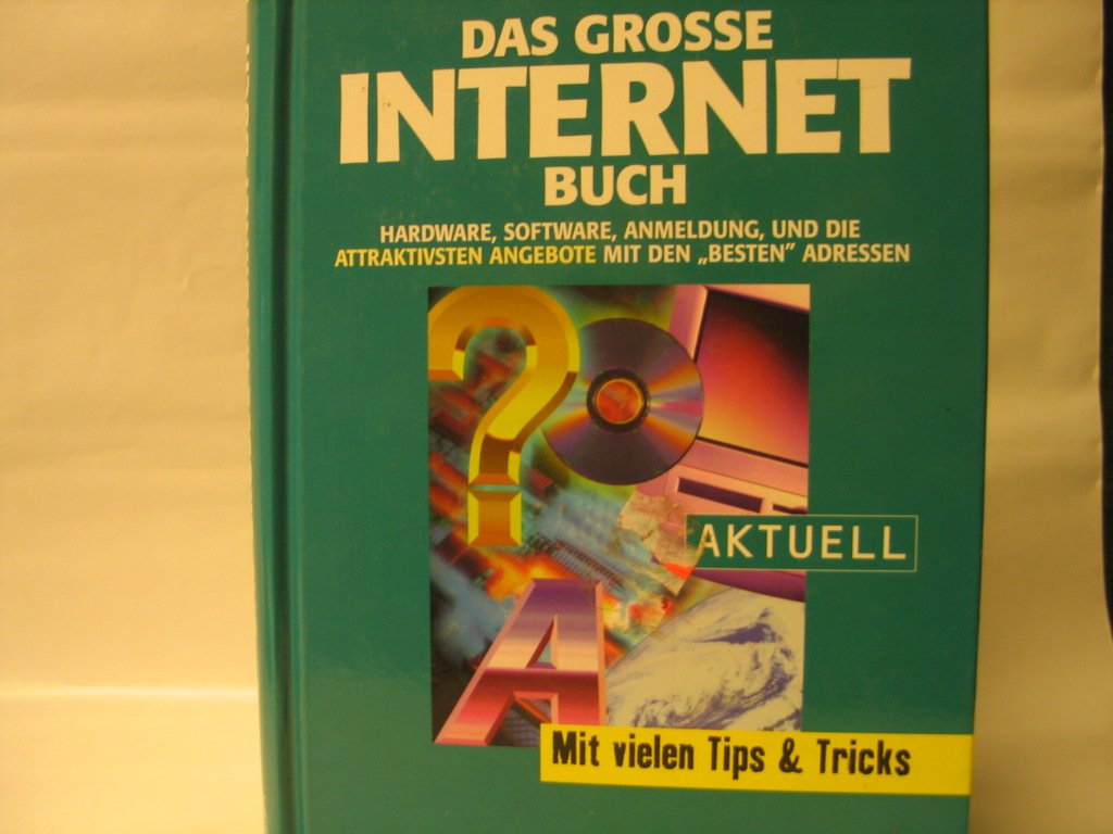 Das grosse Internet- Buch für die ganze Familie. Aktuell. Praxisorientiert. Verständlich Books
