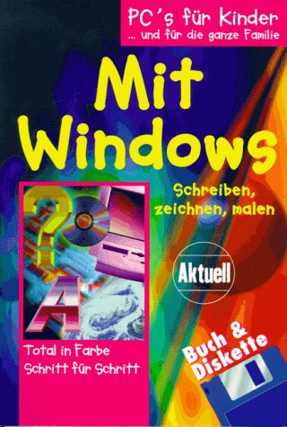 Mit Windows schreiben, zeichnen, malen. Total in Farbe. Schritt für Schritt Books