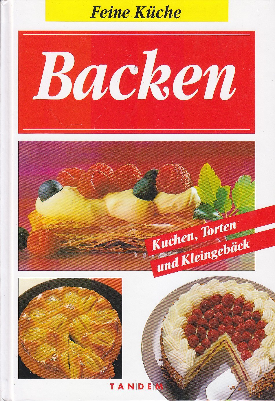 Backen. Feine Küche. Kuchen, Torten und Kleingebäck Books