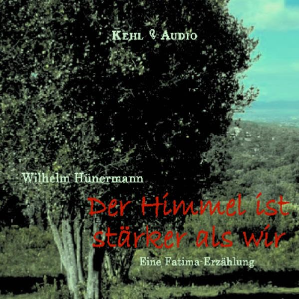 Der Himmel ist stärker als wir: Eine Fatima-Erzählung Non-fiction
