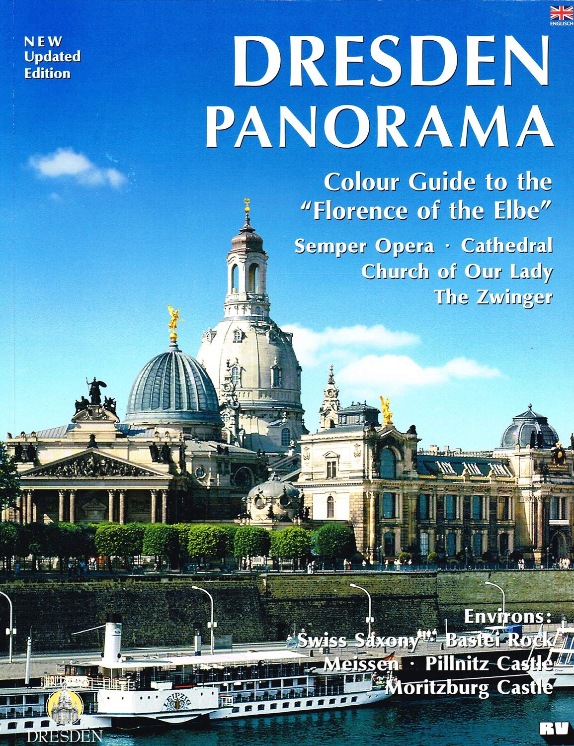 Dresden Panorama (englische Ausgabe) Colour Guide to the Florence of the Elbe: Environs: Swiss Saxony, Bastei Rock, Meissen, Pillnitz Castle, Moritzburg Castle Leisure, Home & Garden