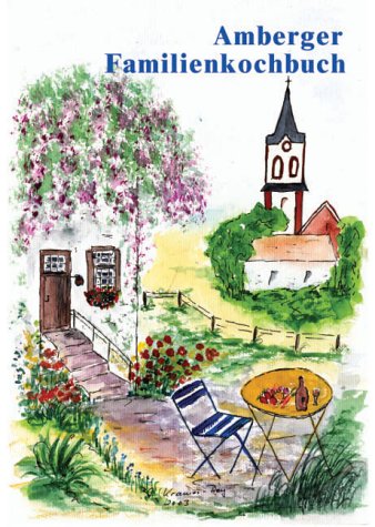 Amberger Familienkochbuch Cooking & Enjoying